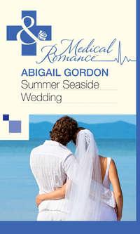 Summer Seaside Wedding, Abigail  Gordon audiobook. ISDN39880648