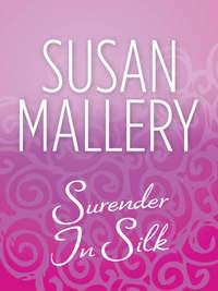 Surrender In Silk, Сьюзен Мэллери аудиокнига. ISDN39880664