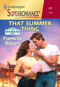 That Summer Thing, Pamela  Bauer audiobook. ISDN39880736
