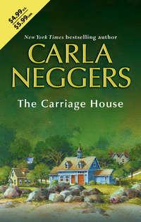 The Carriage House, Carla  Neggers аудиокнига. ISDN39880864