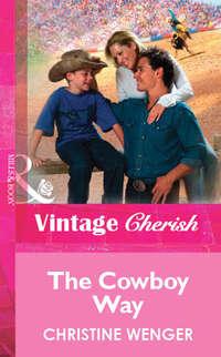 The Cowboy Way, Christine  Wenger audiobook. ISDN39880880