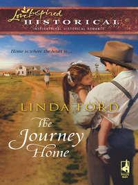 The Journey Home, Linda  Ford аудиокнига. ISDN39881008
