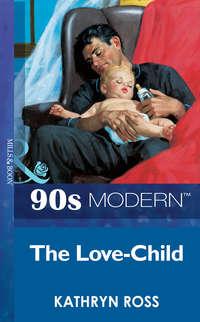 The Love-Child, Kathryn  Ross аудиокнига. ISDN39881040
