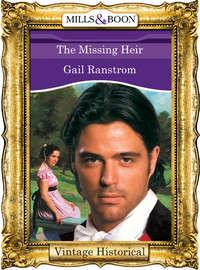 The Missing Heir, Gail  Ranstrom аудиокнига. ISDN39881128