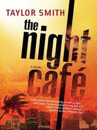 The Night Café, Taylor  Smith Hörbuch. ISDN39881184