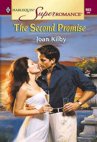 The Second Promise, Joan  Kilby audiobook. ISDN39881288