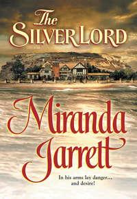 The Silver Lord, Miranda  Jarrett audiobook. ISDN39881352