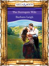 The Surrogate Wife, Barbara  Leigh аудиокнига. ISDN39881384