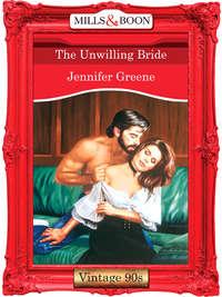 The Unwilling Bride, Jennifer  Greene аудиокнига. ISDN39881440