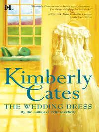 The Wedding Dress, Kimberly  Cates audiobook. ISDN39881488