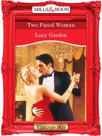 Two Faced Woman, Lucy  Gordon audiobook. ISDN39881656