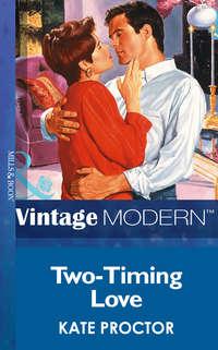 Two-Timing Love, Kate  Proctor audiobook. ISDN39881680