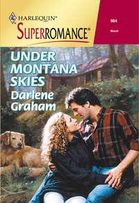 Under Montana Skies, Darlene  Graham audiobook. ISDN39881696