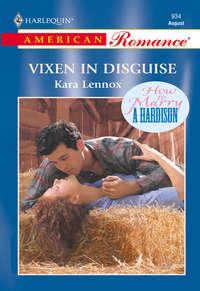 Vixen In Disguise, Kara  Lennox audiobook. ISDN39881736