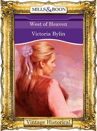 West of Heaven, Victoria  Bylin аудиокнига. ISDN39881784