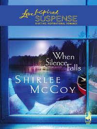 When Silence Falls, Shirlee  McCoy аудиокнига. ISDN39881800
