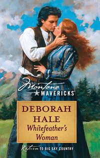 Whitefeather′s Woman, Deborah  Hale audiobook. ISDN39881824