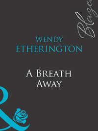 A Breath Away, Wendy  Etherington audiobook. ISDN39881944