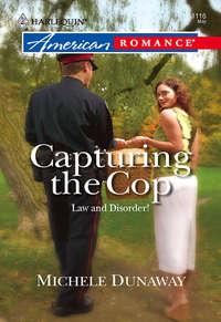 Capturing the Cop - Michele Dunaway