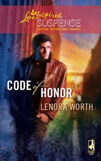 Code of Honor, Lenora  Worth audiobook. ISDN39882360