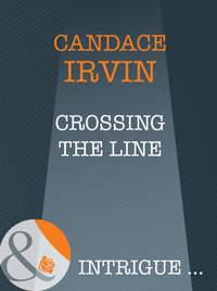 Crossing The Line - Candace Irvin