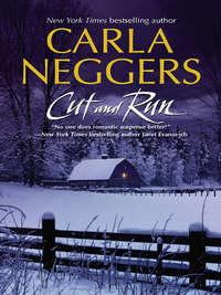 Cut And Run, Carla  Neggers аудиокнига. ISDN39882456