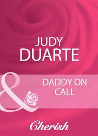 Daddy On Call, Judy  Duarte audiobook. ISDN39882472