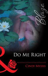 Do Me Right - Cindi Myers