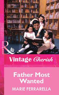 Father Most Wanted, Marie  Ferrarella audiobook. ISDN39882640