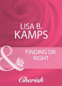 Finding Dr. Right - Lisa Kamps