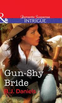 Gun-Shy Bride, B.J.  Daniels audiobook. ISDN39882752