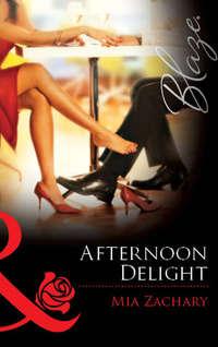 Afternoon Delight, Mia  Zachary audiobook. ISDN39882864