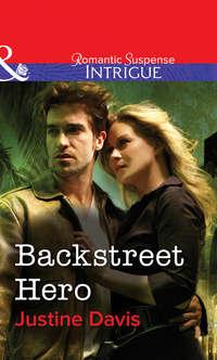 Backstreet Hero, Justine  Davis аудиокнига. ISDN39882984