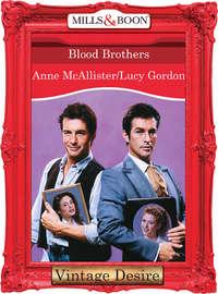 Blood Brothers, Anne/Lucy  Mcallister/Gordon аудиокнига. ISDN39883072