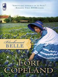 Bluebonnet Belle, Lori  Copeland audiobook. ISDN39883088