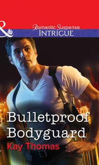 Bulletproof Bodyguard, Kay  Thomas аудиокнига. ISDN39883168
