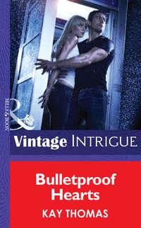 Bulletproof Hearts, Kay  Thomas audiobook. ISDN39883176
