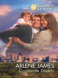 Corporate Daddy, Arlene  James audiobook. ISDN39883392