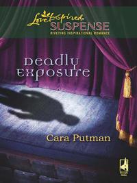 Deadly Exposure, Cara  Putman audiobook. ISDN39883632