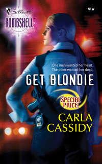 Get Blondie, Carla  Cassidy audiobook. ISDN39883960