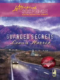Guarded Secrets - Leann Harris