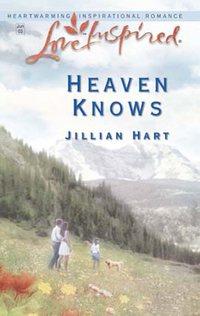 Heaven Knows, Jillian Hart аудиокнига. ISDN39884024