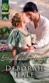 Highland Rogue, Deborah  Hale audiobook. ISDN39884072