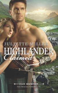 Highlander Claimed, Juliette  Miller аудиокнига. ISDN39884080
