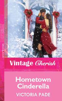 Hometown Cinderella, Victoria  Pade audiobook. ISDN39884160