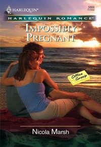 Impossibly Pregnant, Nicola Marsh audiobook. ISDN39884256