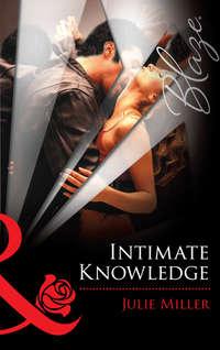 Intimate Knowledge, Julie  Miller książka audio. ISDN39884312