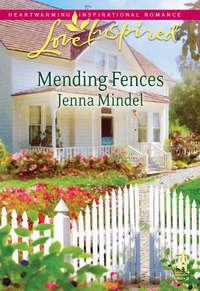 Mending Fences, Jenna  Mindel аудиокнига. ISDN39884552