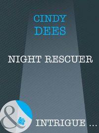 Night Rescuer, Cindy  Dees audiobook. ISDN39884808