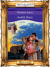 Outlaw Love, Judith  Stacy аудиокнига. ISDN39884904